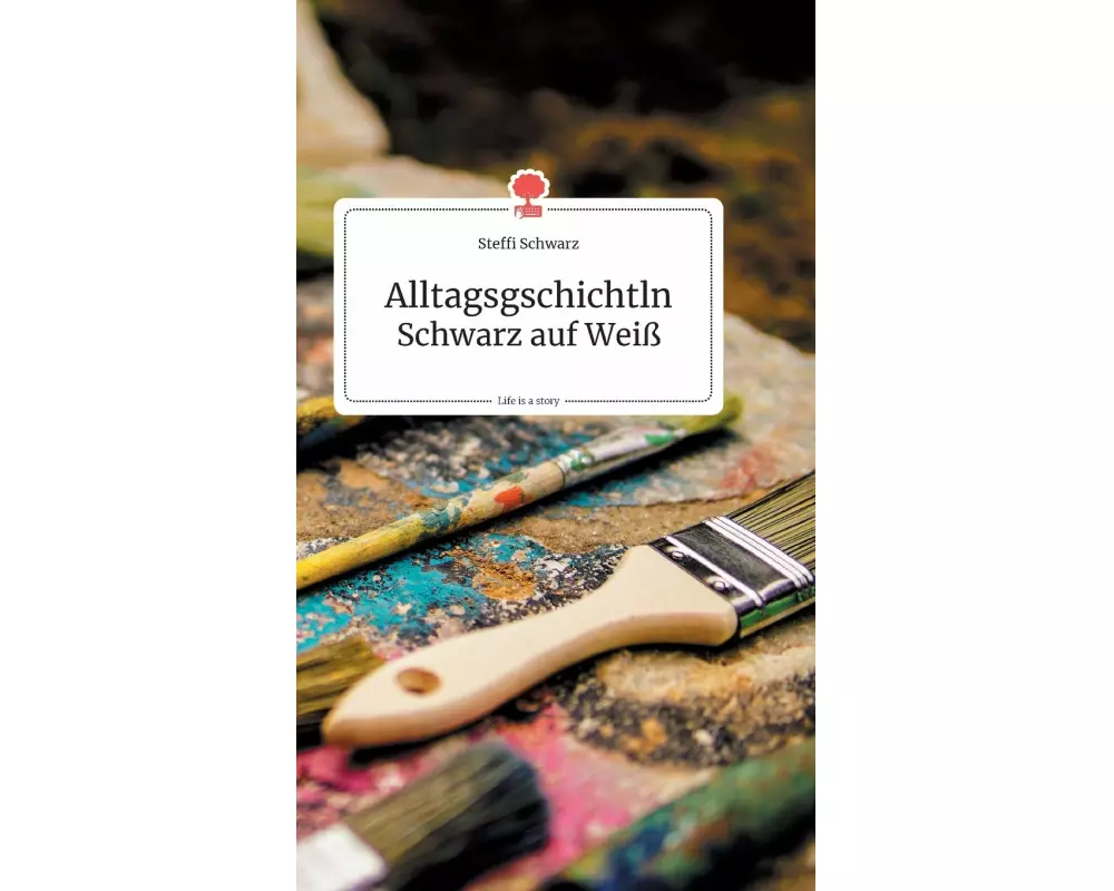 Alltagsgschichtln. Schwarz auf Weiß. Life is a Story - story.one