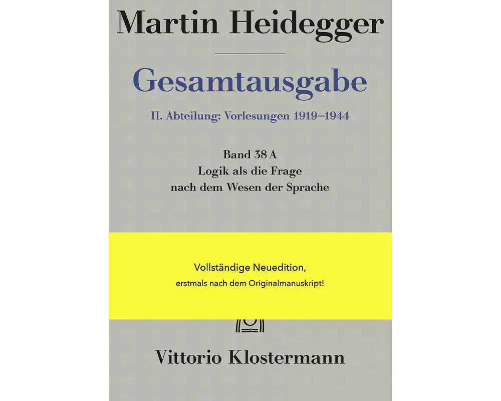 Logik als die Frage nach dem Wesen der Sprache