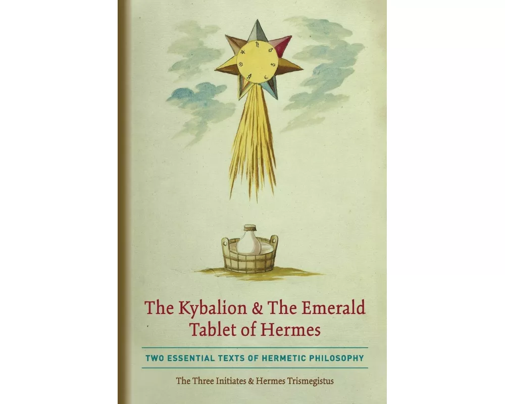 The Kybalion & The Emerald Tablet of Hermes