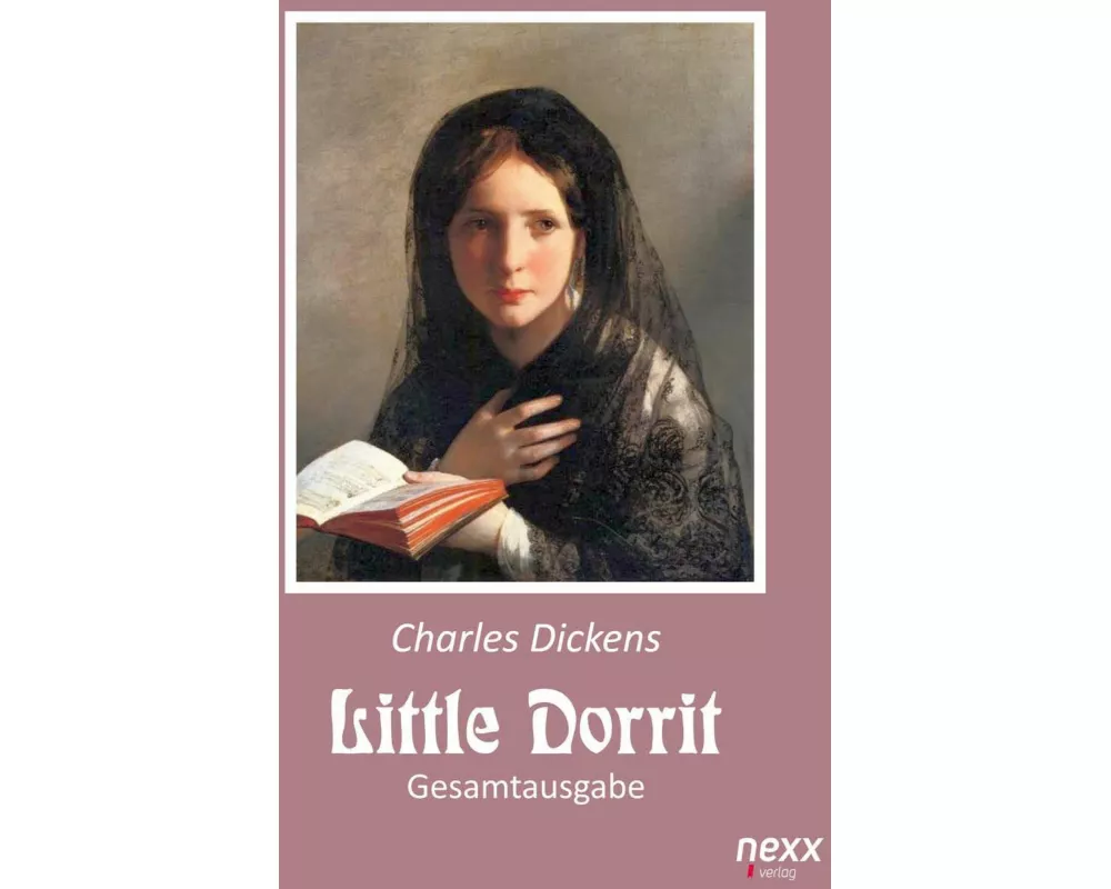 Little Dorrit. Klein Dorrit. Gesamtausgabe