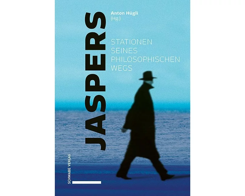 Jaspers – Stationen seines philosophischen Wegs