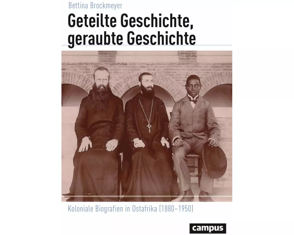 Geteilte Geschichte, geraubte Geschichte