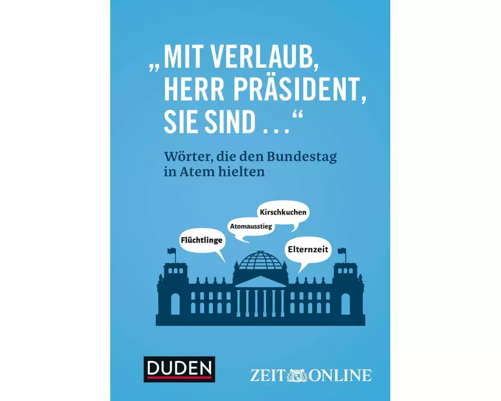 „Mit Verlaub, Herr Präsident, Sie sind ...“