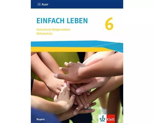 Einfach leben 6. Ausgabe Bayern Mittelschule. Schülerbuch Klasse 6