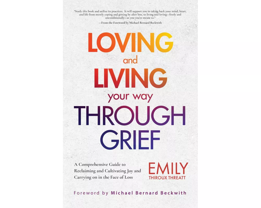 Loving and Living Your Way Through Grief