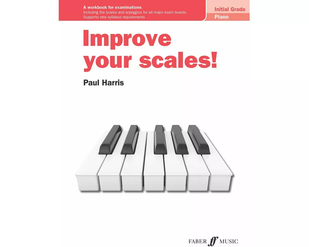 Improve Your Scales! Piano Initial Grade