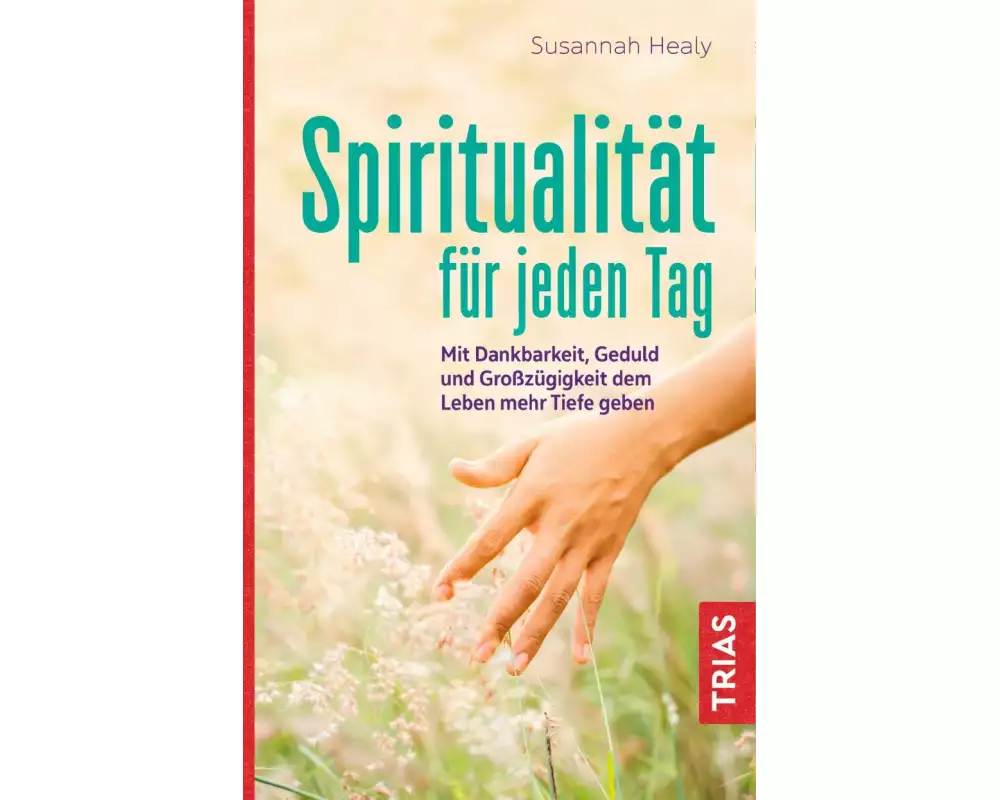 Spiritualität für jeden Tag