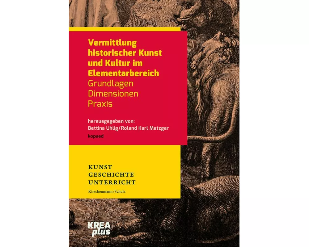 Vermittlung historischer Kunst und Kultur im Elementarbereich