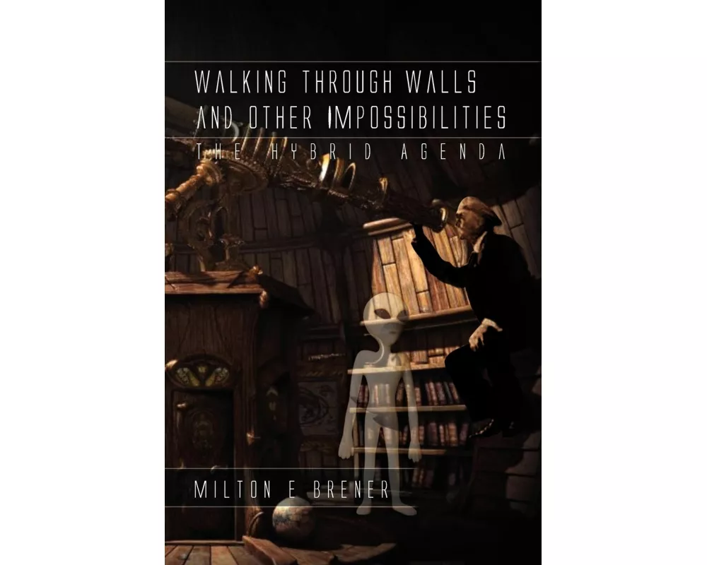 Walking Through Walls and Other Impossibilities