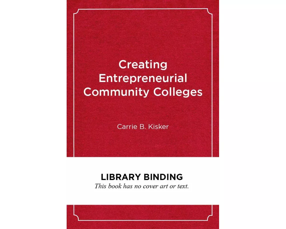 Creating Entrepreneurial Community Colleges