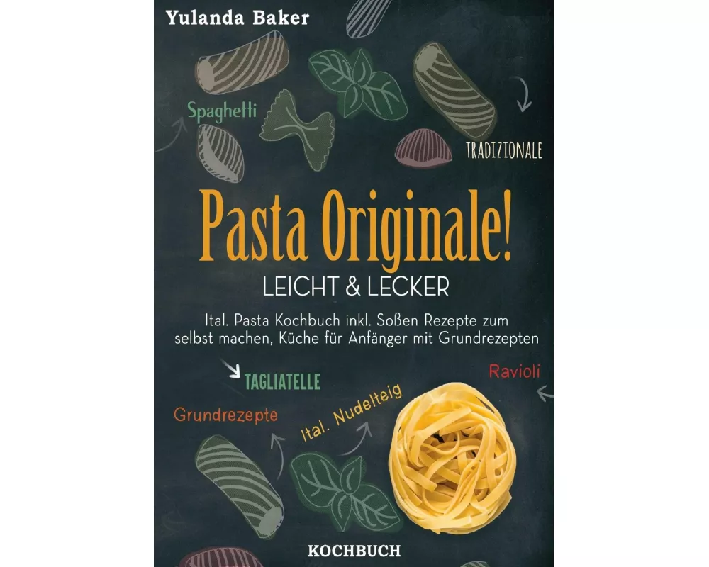 Pasta Originale! Leicht & Lecker