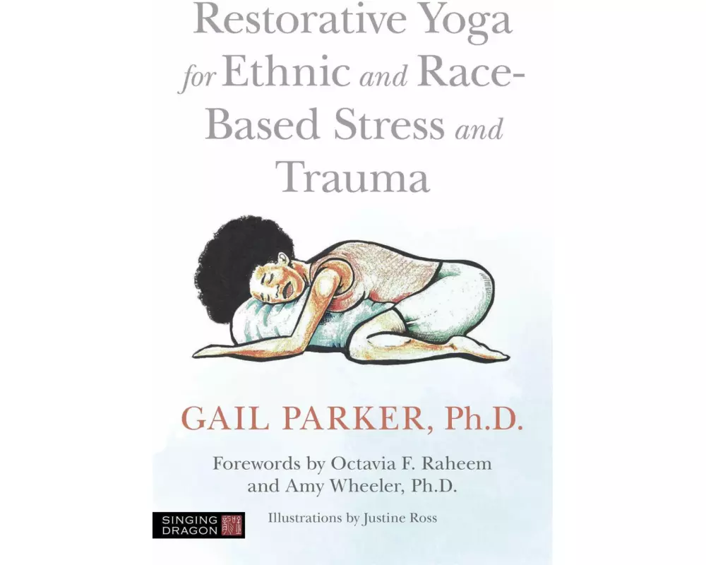 Restorative Yoga for Ethnic and Race-Based Stress and Trauma