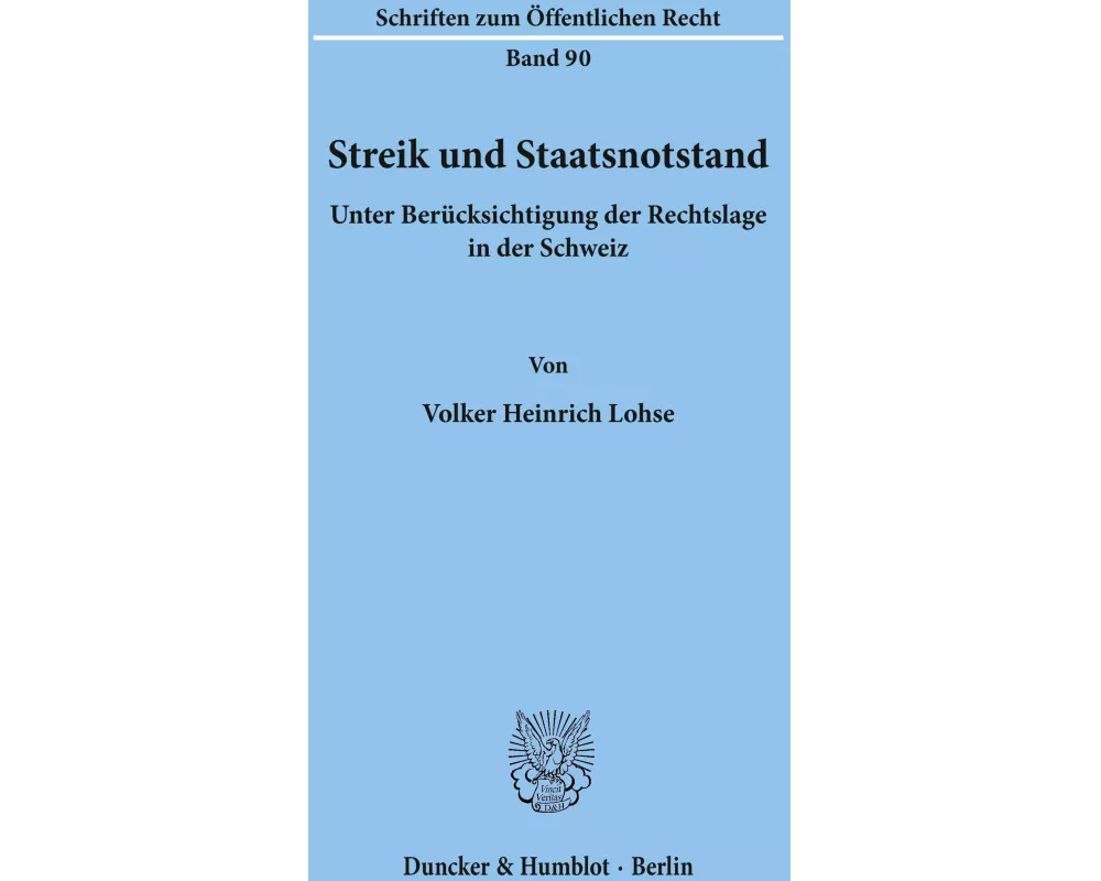 Streik und Staatsnotstand unter Berücksichtigung der Rechtslage in der Schweiz