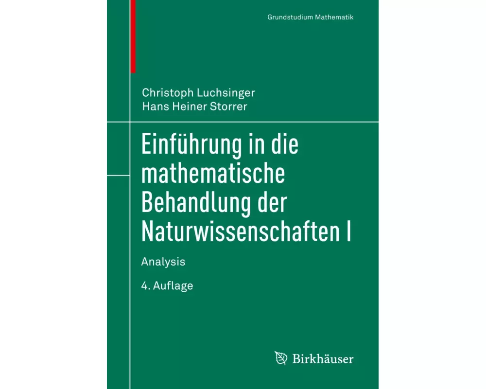 Einführung in die mathematische Behandlung der Naturwissenschaften I