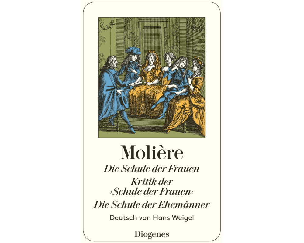 Die Schule der Frauen/Kritik der ›Schule der Frauen‹/Die Schule der Ehemänner