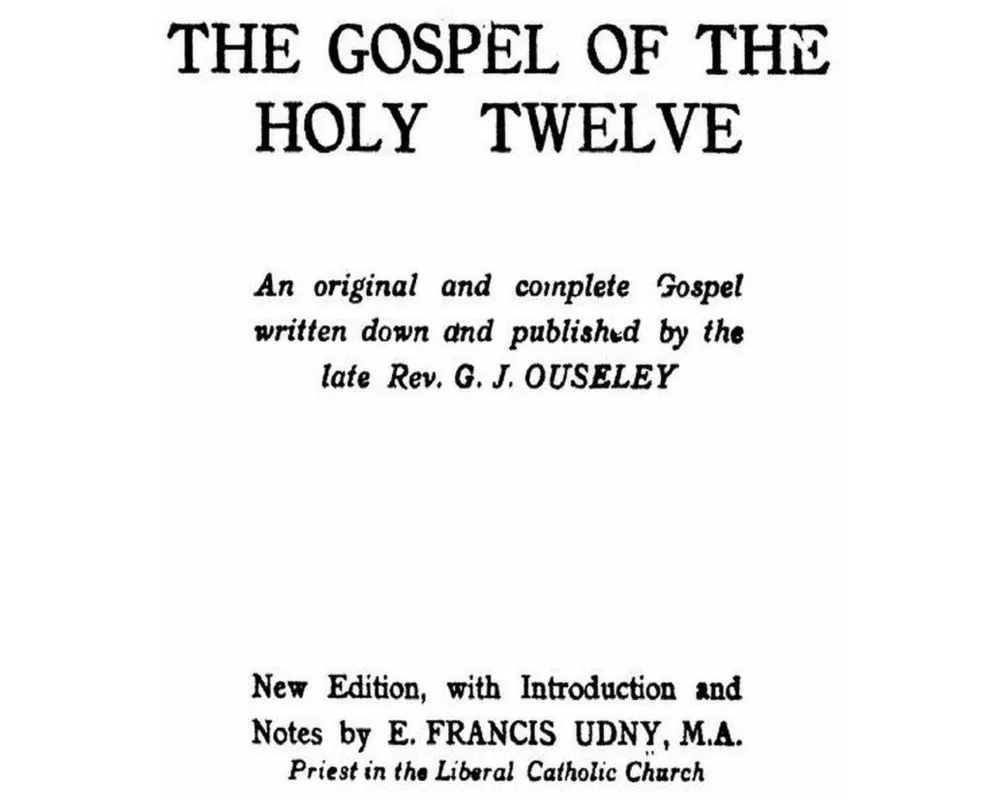 The Gospel of the Holy Twelve
