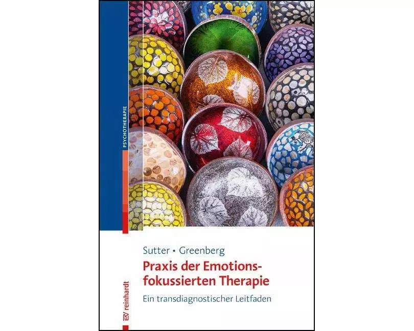 Praxis der Emotionsfokussierten Therapie