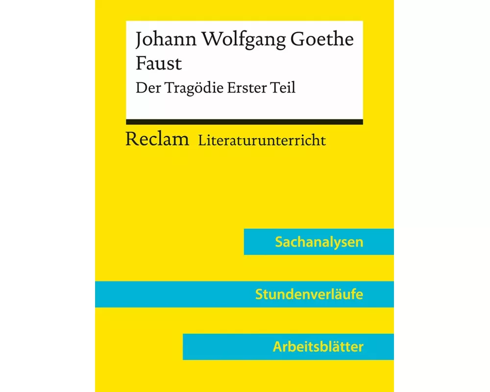 Johann Wolfgang Goethe: Faust. Der Tragödie Erster Teil (Lehrerband) | Mit Downloadpaket (Unterrichtsmaterialien)