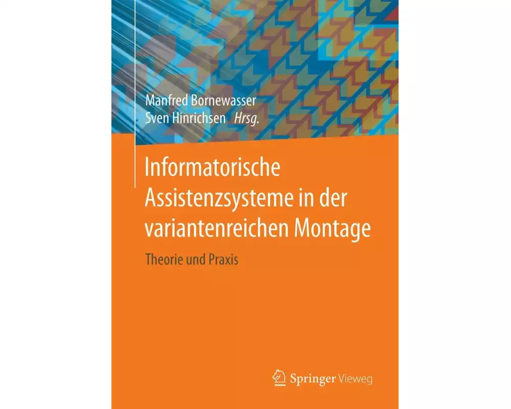 Informatorische Assistenzsysteme in der variantenreichen Montage