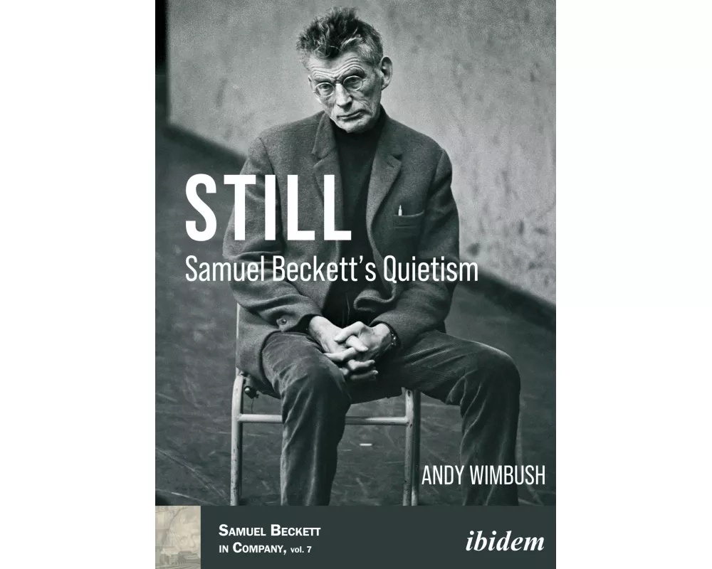 Still: Samuel Beckett's Quietism
