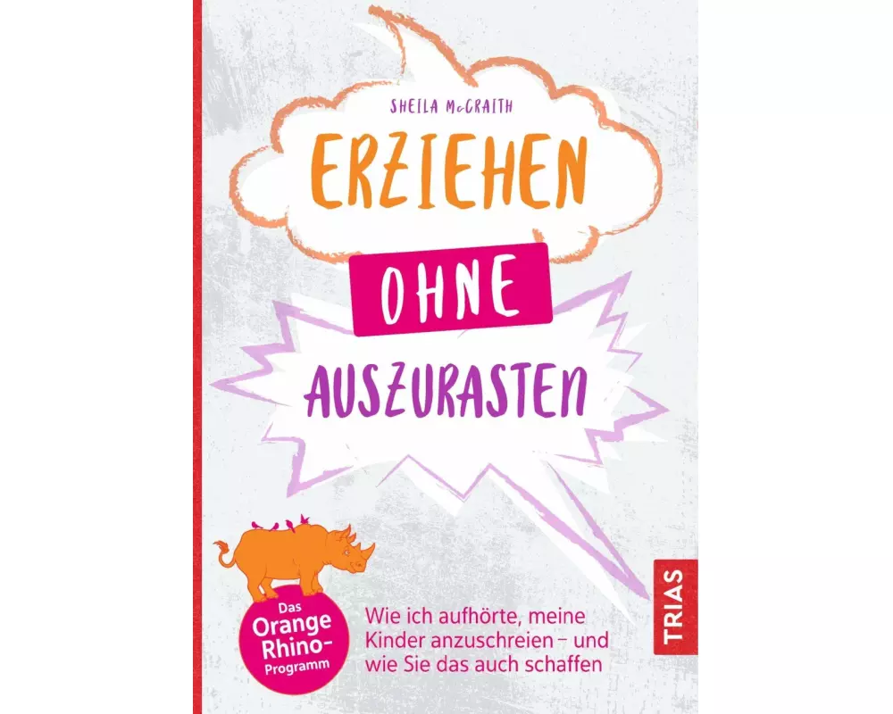 Erziehen ohne auszurasten