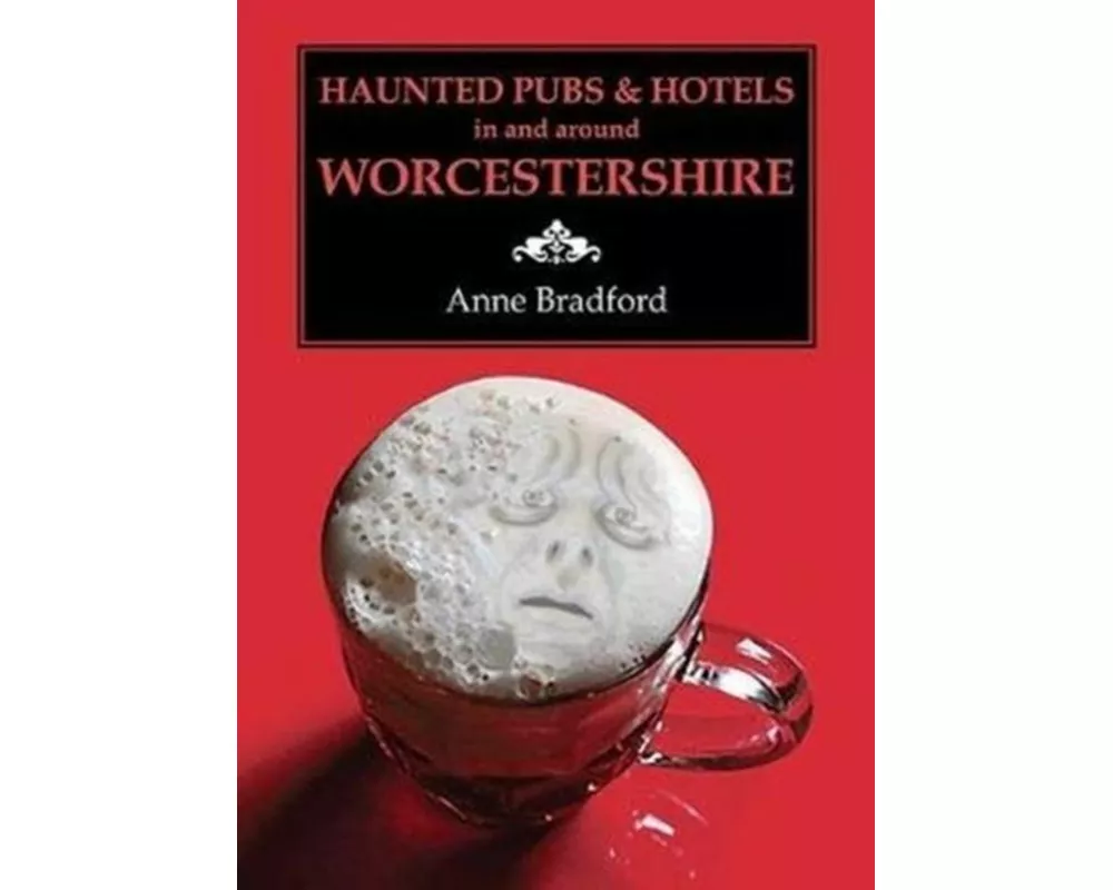 Haunted Pubs & Hotels in and Around Worcestershire