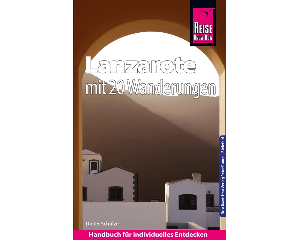 Reise Know-How Reiseführer Lanzarote mit 20 Wanderungen und Faltplan