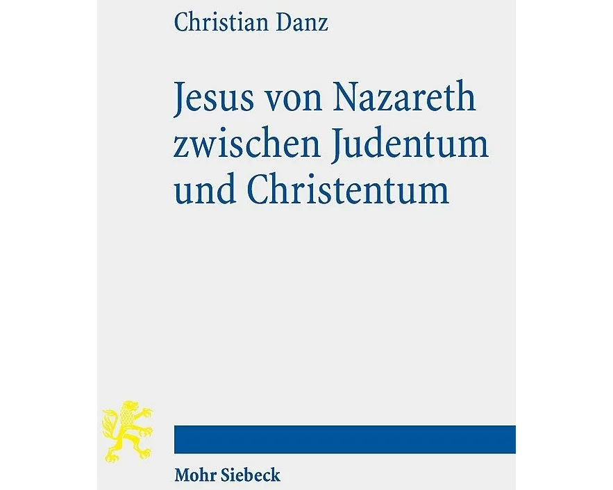 Jesus von Nazareth zwischen Judentum und Christentum
