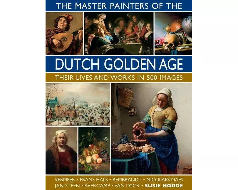 The Master Painters of the Dutch Golden Age