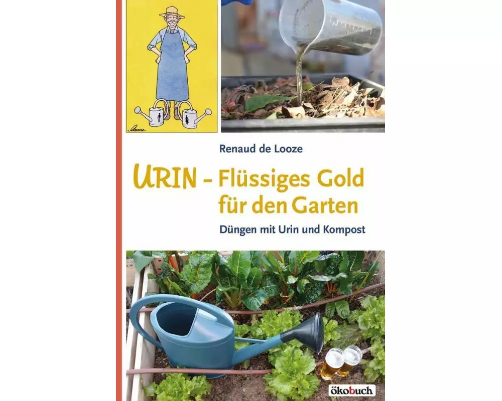 Urin - Flüssiges Gold für den Garten