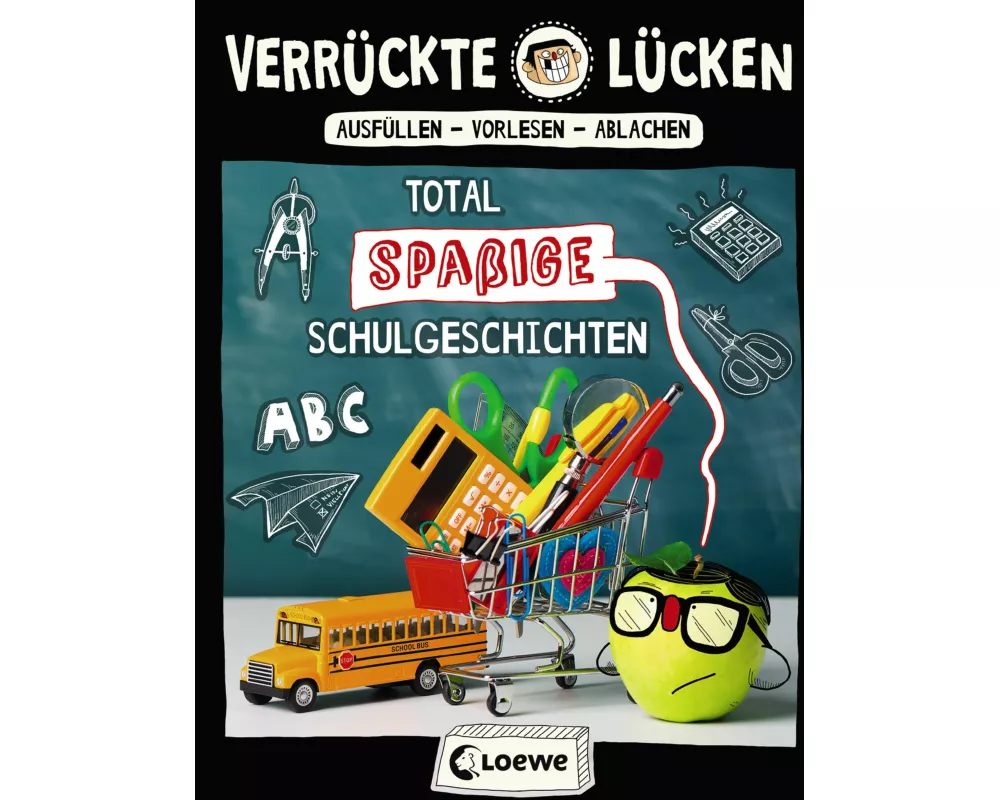 Verrückte Lücken - Total spaßige Schulgeschichten