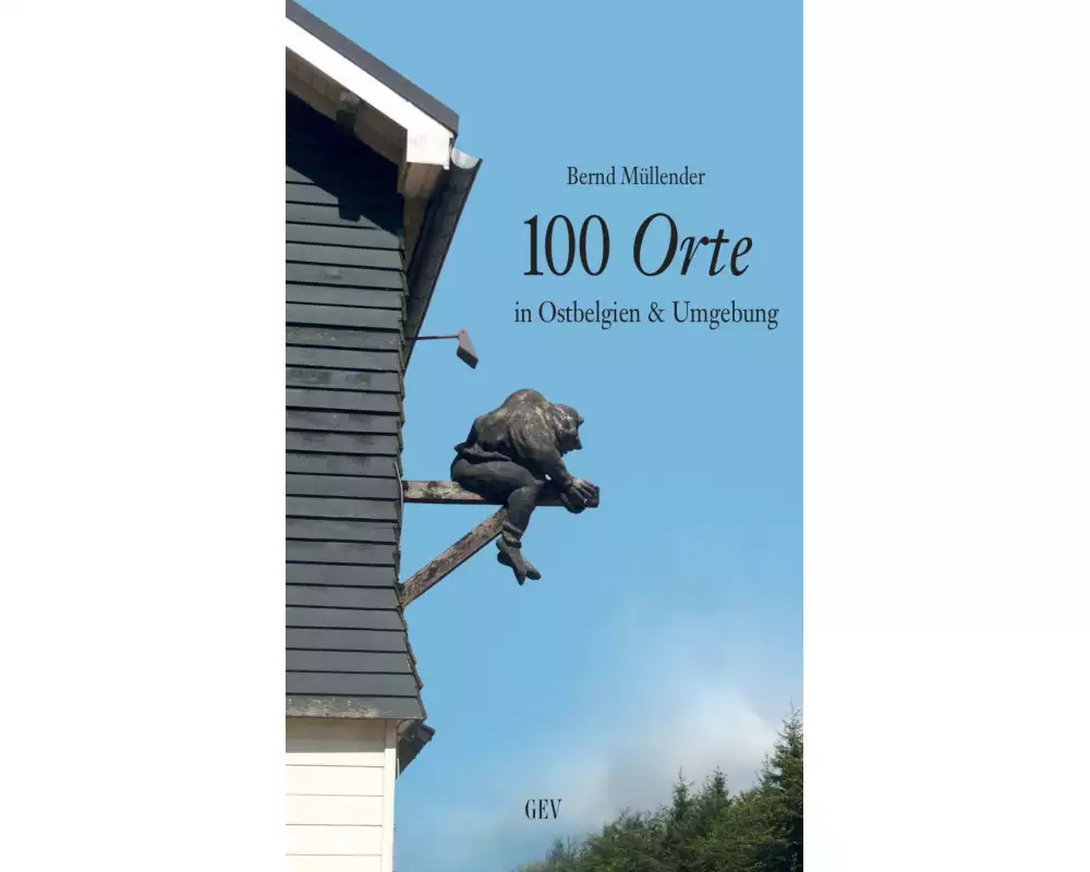 100 Orte in Ostbelgien & Umgebung
