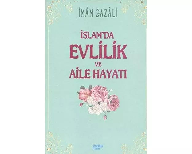 Islam'da Evlilik ve Aile Hayati