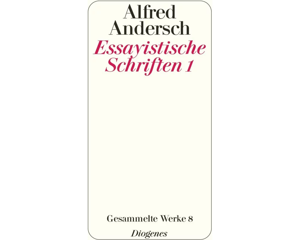 Essayistische Schriften 1