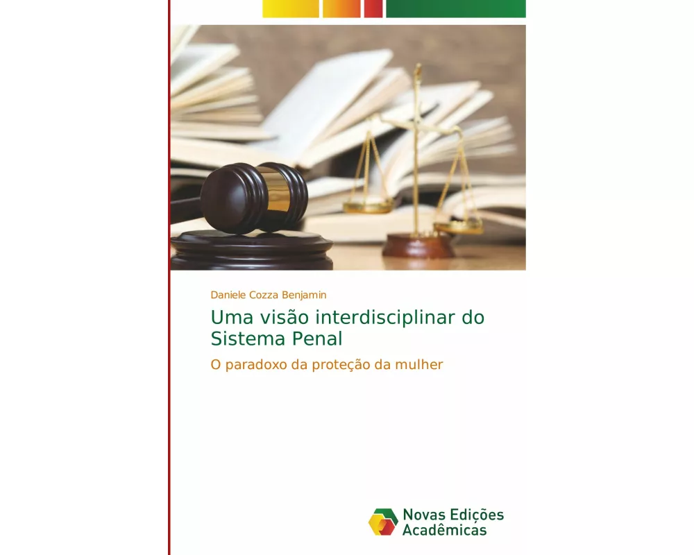 Uma visão interdisciplinar do Sistema Penal