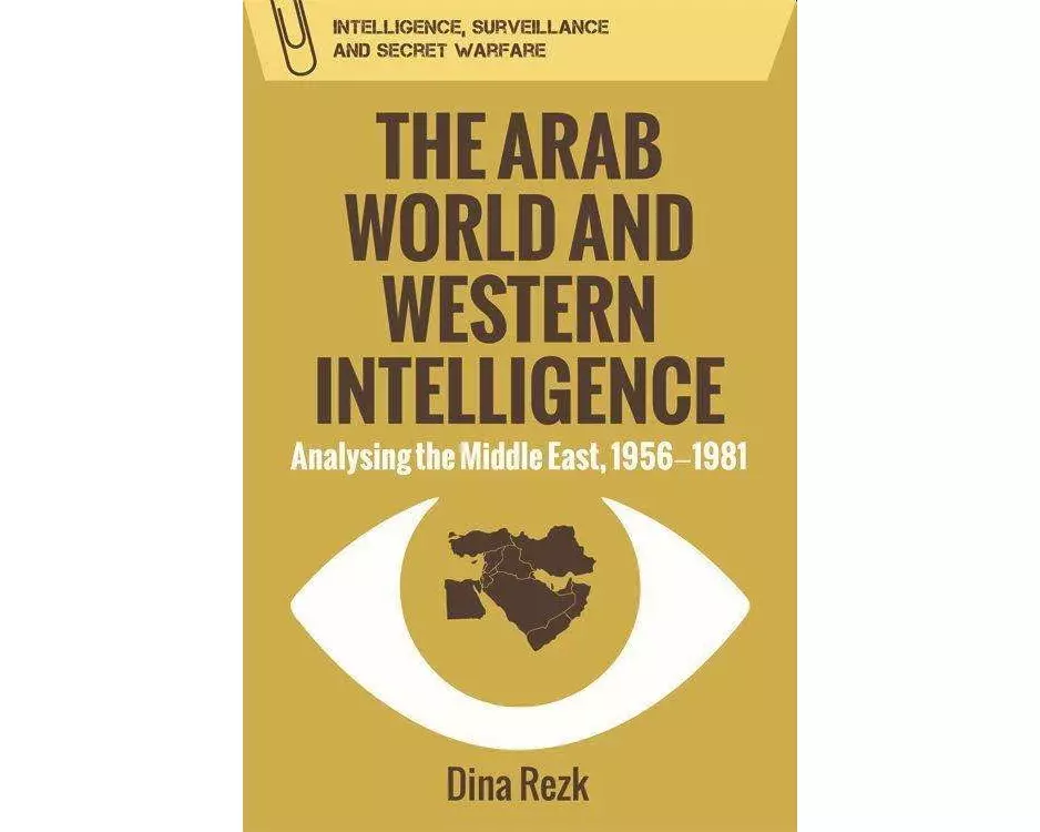 The Arab World and Western Intelligence
