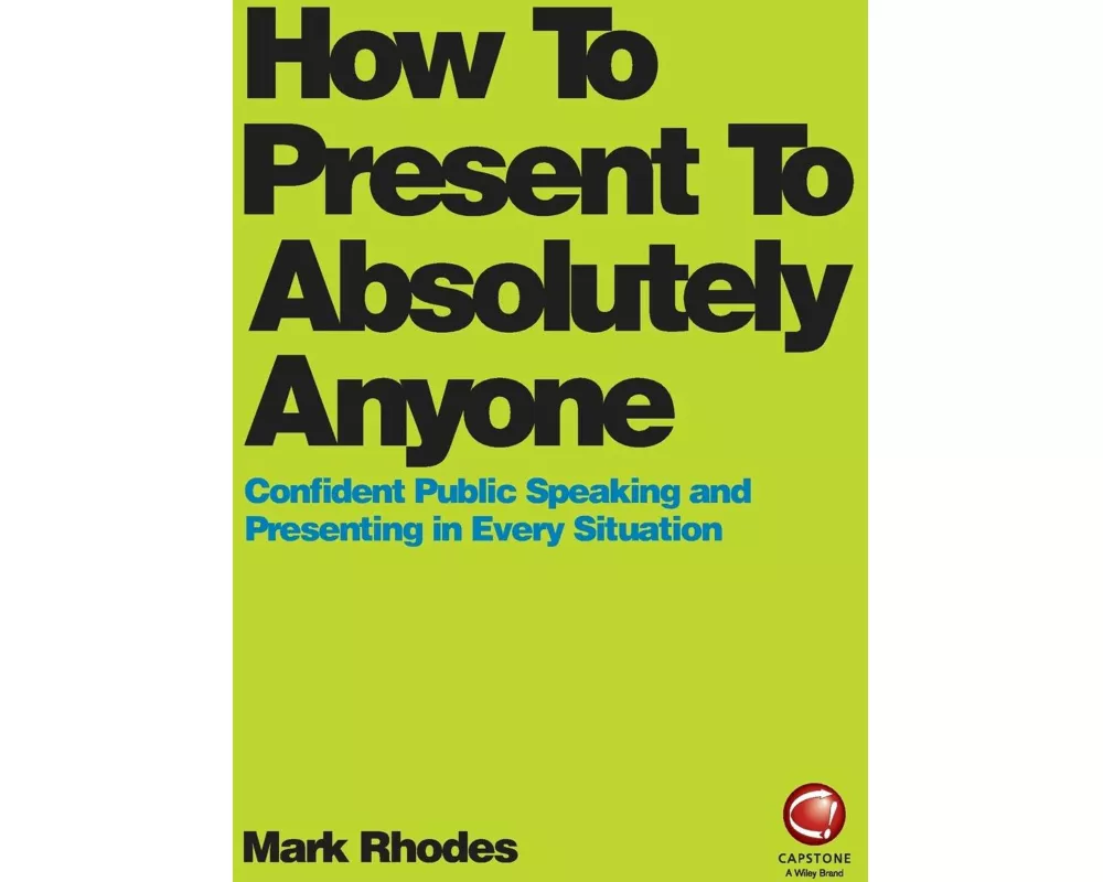 How To Present To Absolutely Anyone