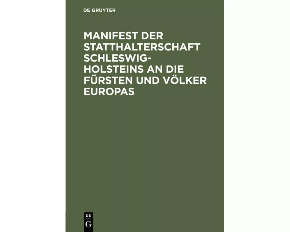 Manifest der Statthalterschaft Schleswig-Holsteins an die Fürsten und Völker Europas
