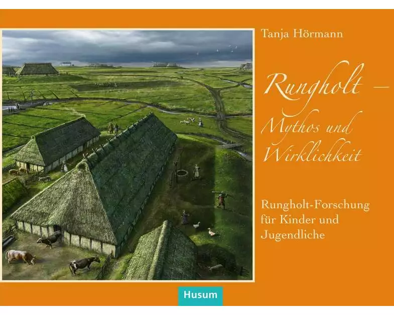 Rungholt - Mythos und Wirklichkeit