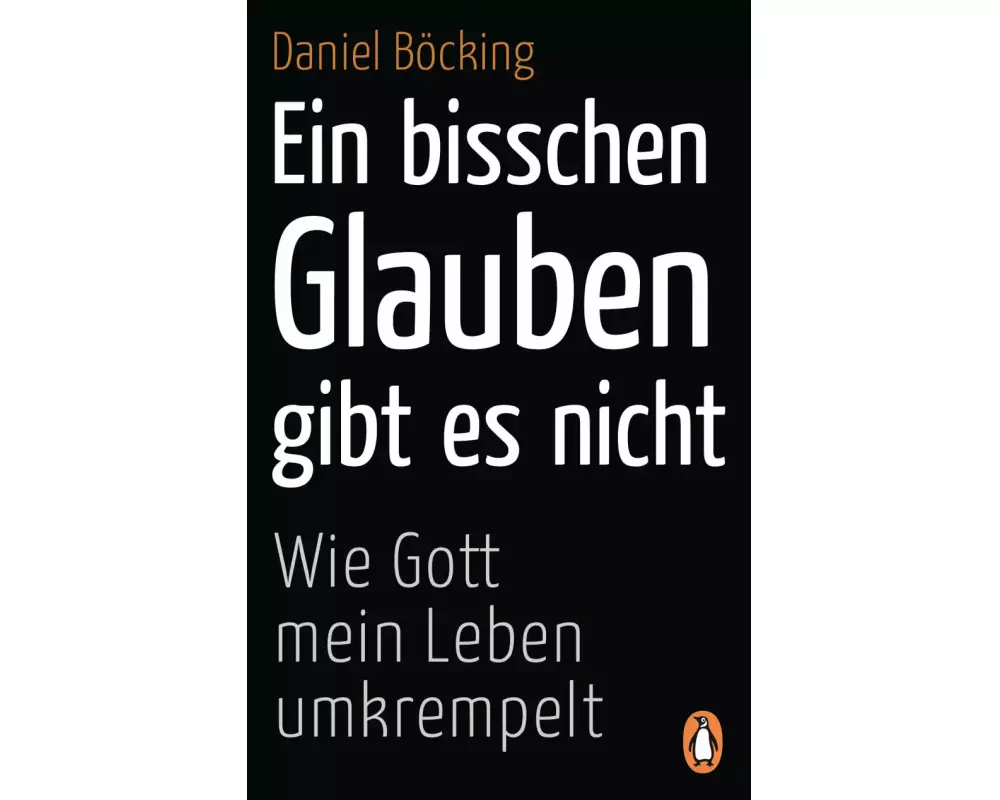 Ein bisschen Glauben gibt es nicht