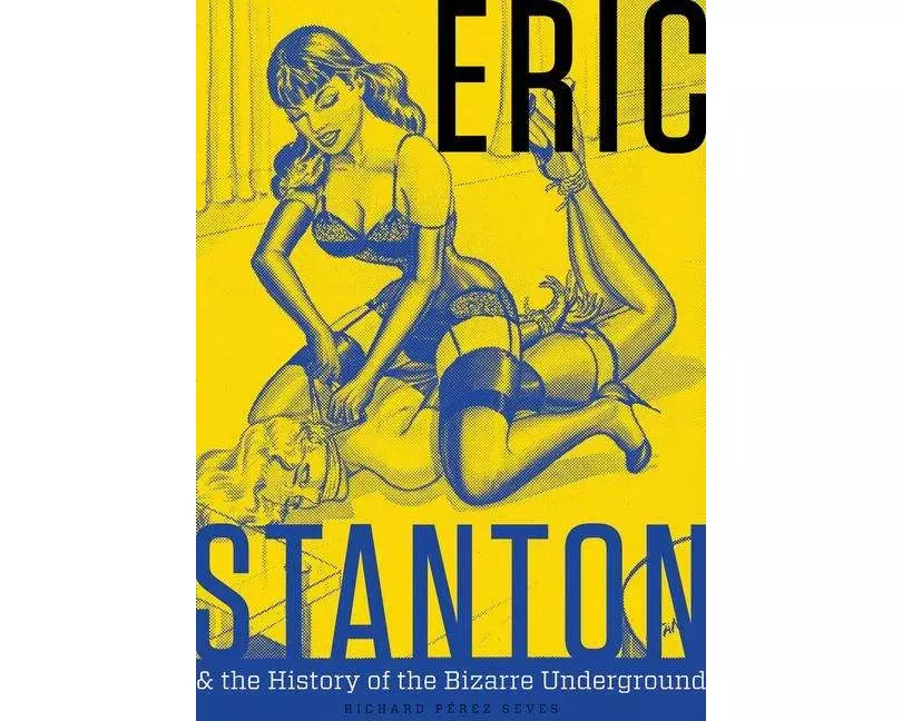 Eric Stanton & the History of the Bizarre Underground