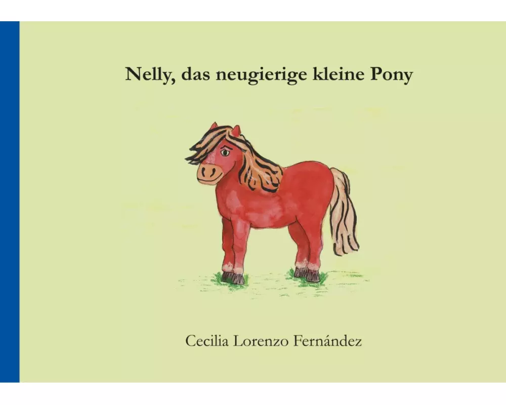 Nelly, das neugierige kleine Pony