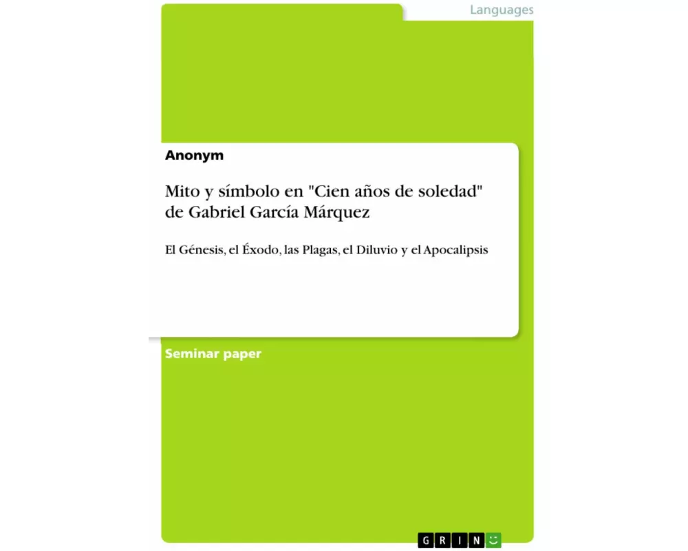 Mito y símbolo en "Cien años de soledad" de Gabriel García Márquez