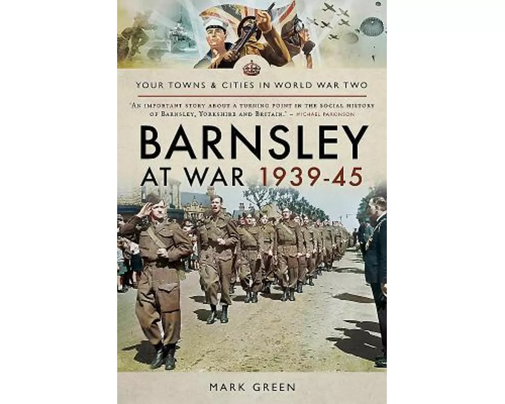 Barnsley at War 1939-45