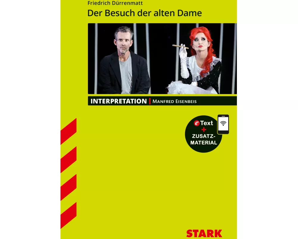 STARK Interpretationen Deutsch - Friedrich Dürrenmatt: Der Besuch der alten Dame