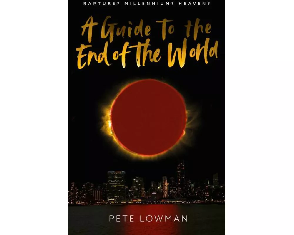 A Guide to the End of the World