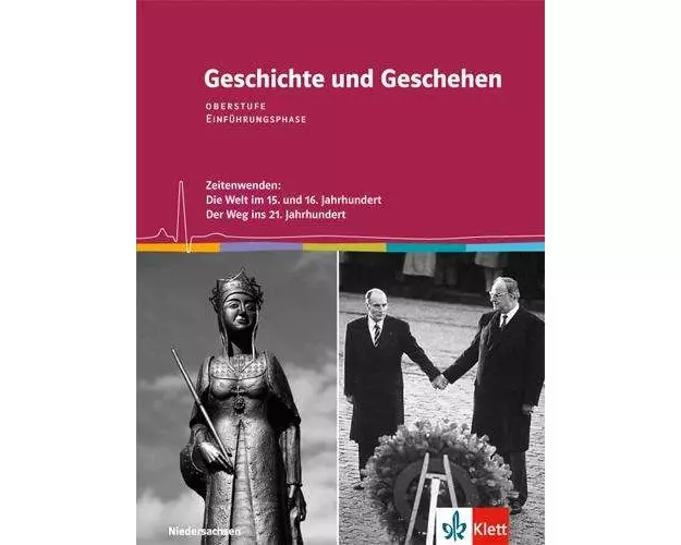 Geschichte und Geschehen. Schülerbuch. Einführungsphase. Klasse 11. Ausgabe Niedersachsen