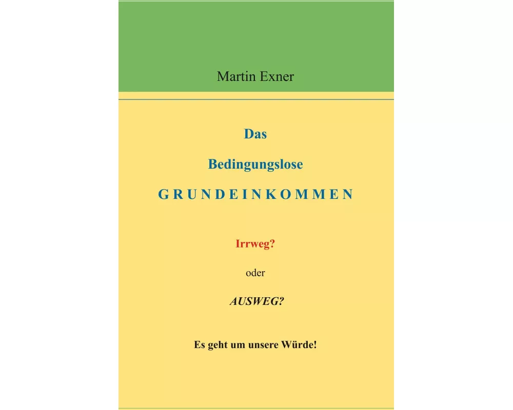 Das Bedingungslose Grundeinkommen