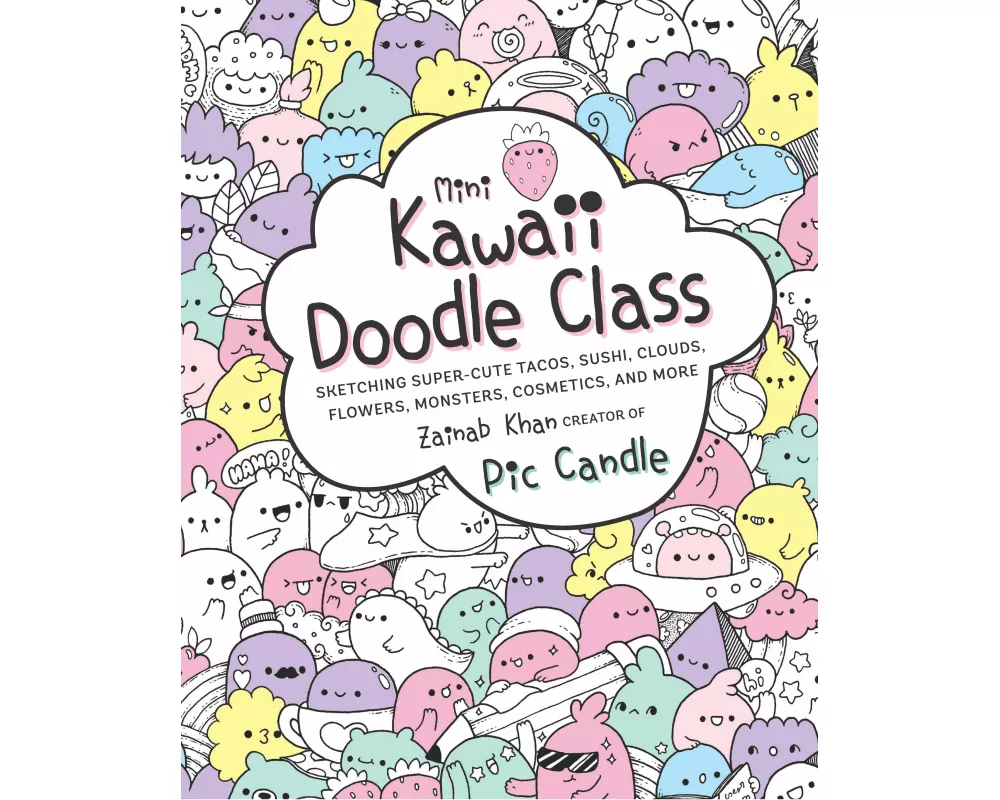 Mini Kawaii Doodle Class: Volume 2