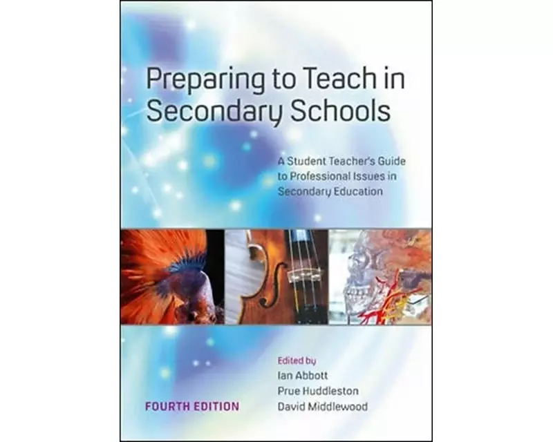 Preparing to Teach in Secondary Schools: A Student Teacher's Guide to Professional Issues in Secondary Education